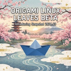 Origami Linux 2026.03 anlık görüntüsü ile beta sürümünden çıkıyor